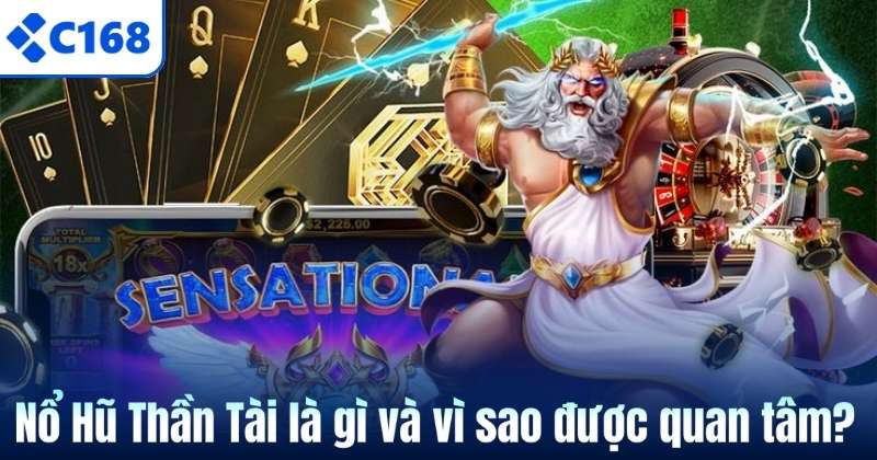 Nổ Hũ Thần Tài là gì và vì sao được quan tâm?